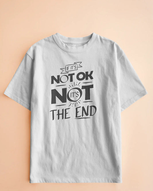 Its Not OK White Regular T-Shirt